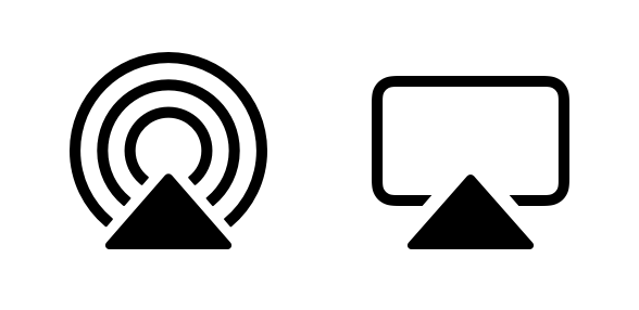 Two black AirPlay icons. The left one is the audio AirPlay icon, represented by a triangle below three concentric lines. The right one is the video AirPlay icon, represented by a triangle below a rounded rectangle.