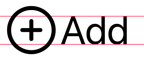 The third of three images of the plus circle symbol followed by the capitalized word add. In this large symbol, the vertical line of the plus sign almost touches both lines.